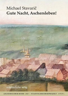 Gute Nacht, Aschersleben! - Stavari¿, Michael