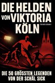 Die Helden von Viktoria Köln Die Helden von Viktoria Köln