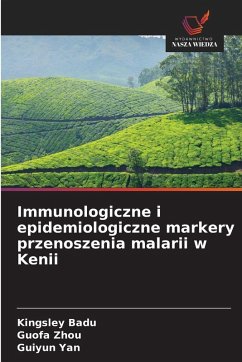 Immunologiczne i epidemiologiczne markery przenoszenia malarii w Kenii - Badu, Kingsley;Zhou, Guofa;Yan, Guiyun