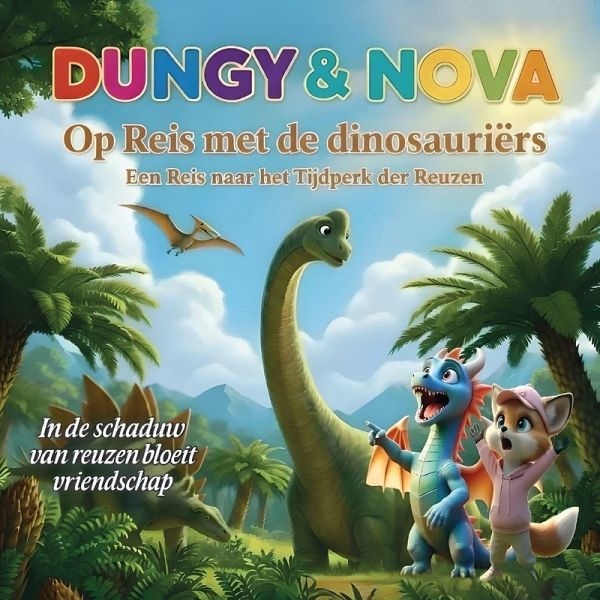 Dungy & Nova op reis met de dinosauriërs Dungy & Nova op reis met de dinosauriërs