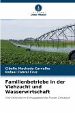Familienbetriebe in der Viehzucht und Wasserwirtschaft Familienbetriebe in der Viehzucht und Wasserwirtschaft