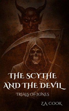 The Scythe and The Devil - Cook, Z. A. The Scythe and The Devil - Cook, Z. A.