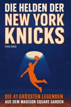 Die Helden der New York Knicks - Schulz, Emma