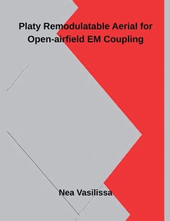 Platy Remodulatable Aerial for Open-airfield EM Coupling - Begum, Hussaini