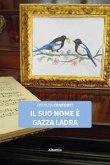 Il suo nome è gazza ladra