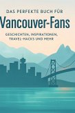 Das perfekte Buch für Vancouver-Fans