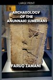 Archaeology of the Anunnaki Sumerians