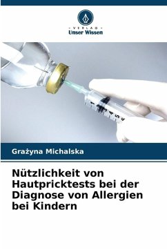 Nützlichkeit von Hautpricktests bei der Diagnose von Allergien bei Kindern - Michalska, Grazyna