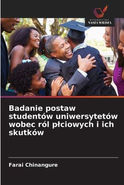 Cover Badanie postaw studentów uniwersytetów wobec ról p¿ciowych i ich skutków