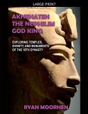 Akhenaten, the Nephilim God King