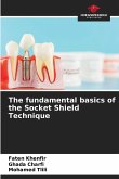 The fundamental basics of the Socket Shield Technique