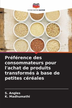 Cover Préférence des consommateurs pour l'achat de produits transformés à base de petites céréales