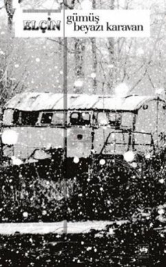 Gümüs Beyazi Karavan - Efendiyev, Elcin