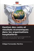 Gestion des coûts et résultats économiques dans les organisations hospitalières