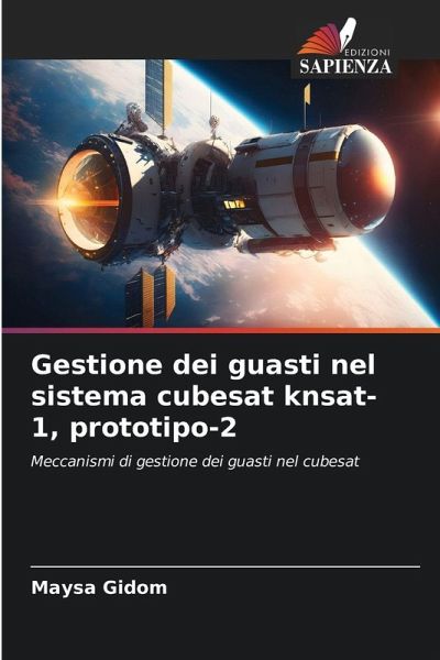 Gestione dei guasti nel sistema cubesat knsat-1, prototipo-2 Gestione dei guasti nel sistema cubesat knsat-1, prototipo-2