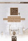 Islam Dini ve Mezhepleri Tarihi 1 - Hz. Muhammedin Dogumundan Ölümüne Kadar Islam Dini ve Mezhepleri Tarihi 1 - Hz. Muhammedin Dogumundan Ölümüne Kadar