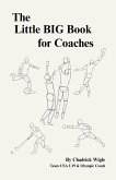 The Little Big Book for Coaches The Little Big Book for Coaches