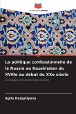 La politique confessionnelle de la Russie au Kazakhstan du XVIIIe au début du XXe siècle