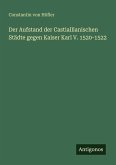 Der Aufstand der Castiallianischen Städte gegen Kaiser Karl V. 1520-1522