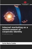 Internal marketing as a reinforcement of corporate identity
