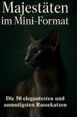 Majestäten im Mini-Format