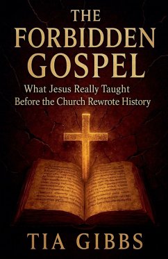 The Forbidden Gospel - Gibbs, Tia