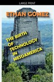 The Birth of Technology in Mesoamerica