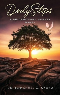 DailySteps - A 365 Devotional Journey - X. Okoro, Emmanuel DailySteps - A 365 Devotional Journey - X. Okoro, Emmanuel
