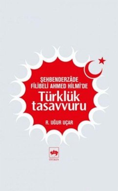 Cover Sehbenderzade Filibeli Ahmed Hilmide Türklük Tasavvuru