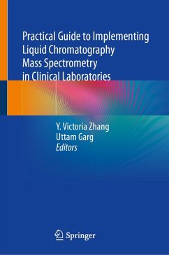 Practical Guide to Implementing Liquid Chromatography Mass Spectrometry in Clinical Laboratories (eBook, PDF)