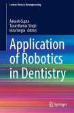 Application of Robotics in Dentistry (eBook, PDF)