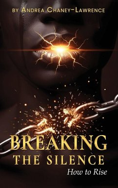 BREAKING THE SILENCE - Chaney-Lawrence, Andrea