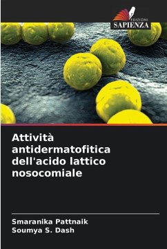 Attività antidermatofitica dell'acido lattico nosocomiale - Pattnaik, Smaranika;S. Dash, Soumya