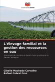 L'élevage familial et la gestion des ressources en eau L'élevage familial et la gestion des ressources en eau