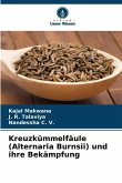 Kreuzkümmelfäule (Alternaria Burnsii) und ihre Bekämpfung