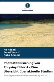 Photostabilisierung von Polyvinylchlorid - Eine Übersicht über aktuelle Studien