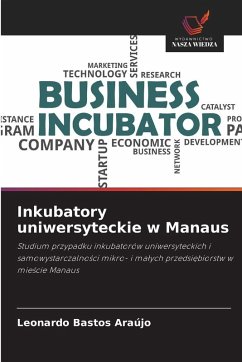 Inkubatory uniwersyteckie w Manaus - Bastos Araújo, Leonardo