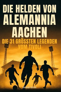 Cover Die Helden von Alemannia Aachen