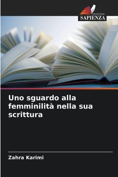 Uno sguardo alla femminilità nella sua scrittura - Karimi, Zahra