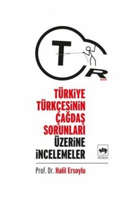 Cover Türkiye Türkcesinin Cagdas Sorunlari Üzerine Incelemeler