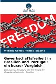Gewerkschaftsfreiheit in Brasilien und Portugal: ein kurzer Vergleich Gewerkschaftsfreiheit in Brasilien und Portugal: ein kurzer Vergleich
