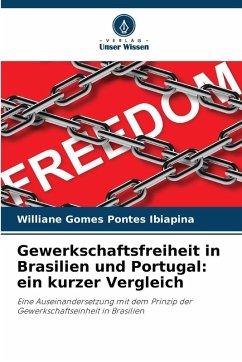 Gewerkschaftsfreiheit in Brasilien und Portugal: ein kurzer Vergleich - Gomes Pontes Ibiapina, Williane