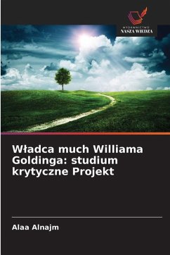 W¿adca much Williama Goldinga: studium krytyczne Projekt - Alnajm, Alaa