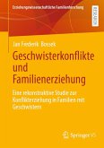 Geschwisterkonflikte und Familienerziehung (eBook, PDF)