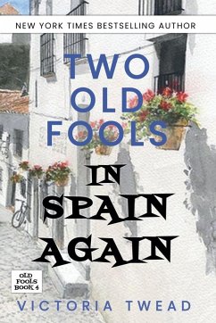 Two Old Fools in Spain Again - Twead, Victoria