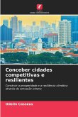Conceber cidades competitivas e resilientes