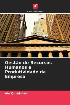 Gestão de Recursos Humanos e Produtividade da Empresa - Quratulain, Ain