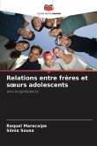 Relations entre frères et s¿urs adolescents