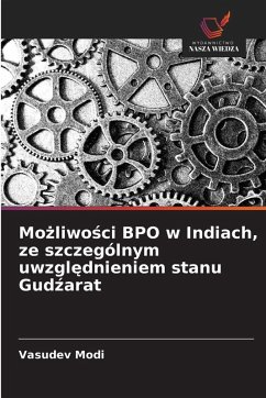 Mo¿liwo¿ci BPO w Indiach, ze szczególnym uwzgl¿dnieniem stanu Gud¿arat - Modi, Vasudev