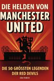 Die Helden von Manchester United Die Helden von Manchester United